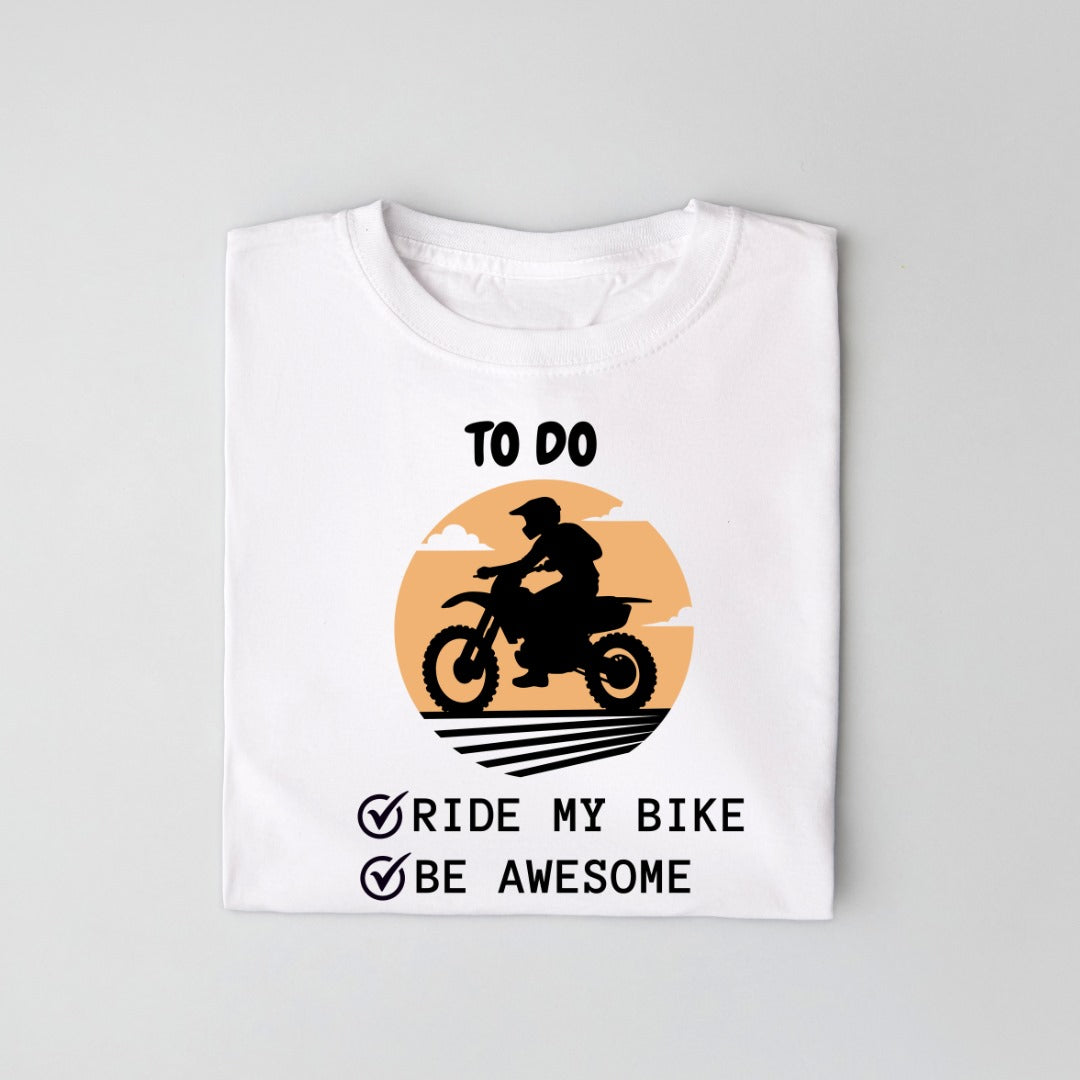 To Do Ride My Bike Be Awesome Unisex T Shirt