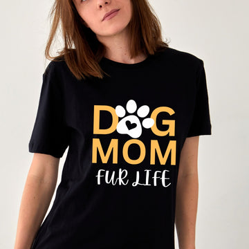 Dog Mom Fur Life Women's T Shirt