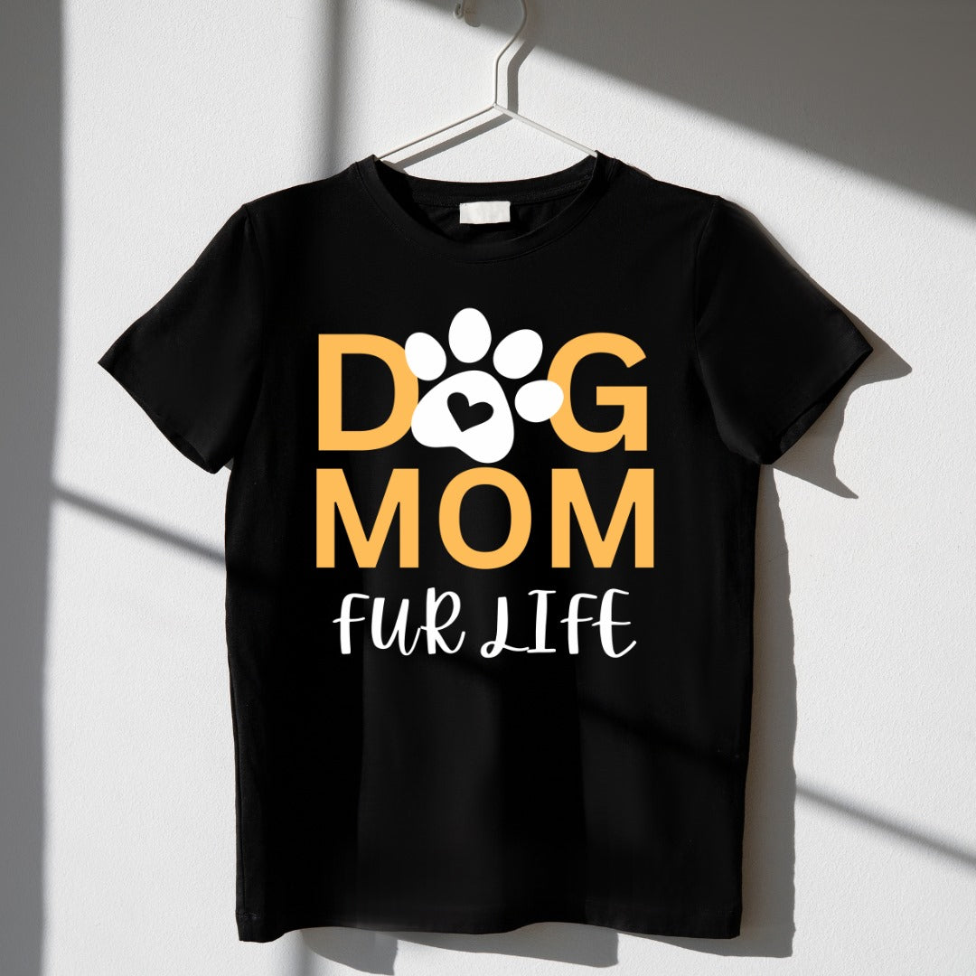 Dog Mom Fur Life Women's T Shirt