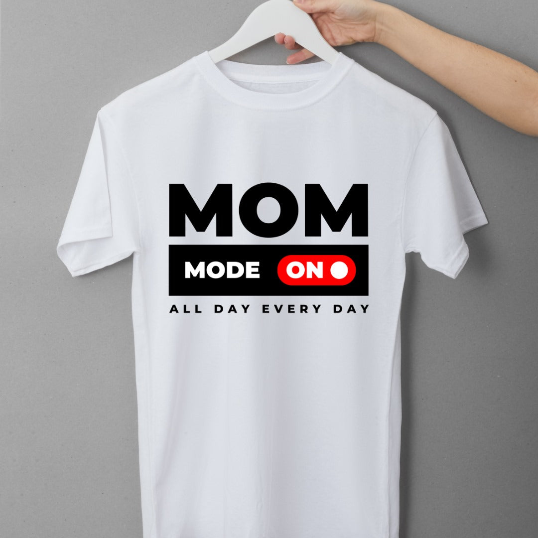 Mom Mode On Women's T Shirt