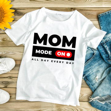 Mom Mode On Women's T Shirt