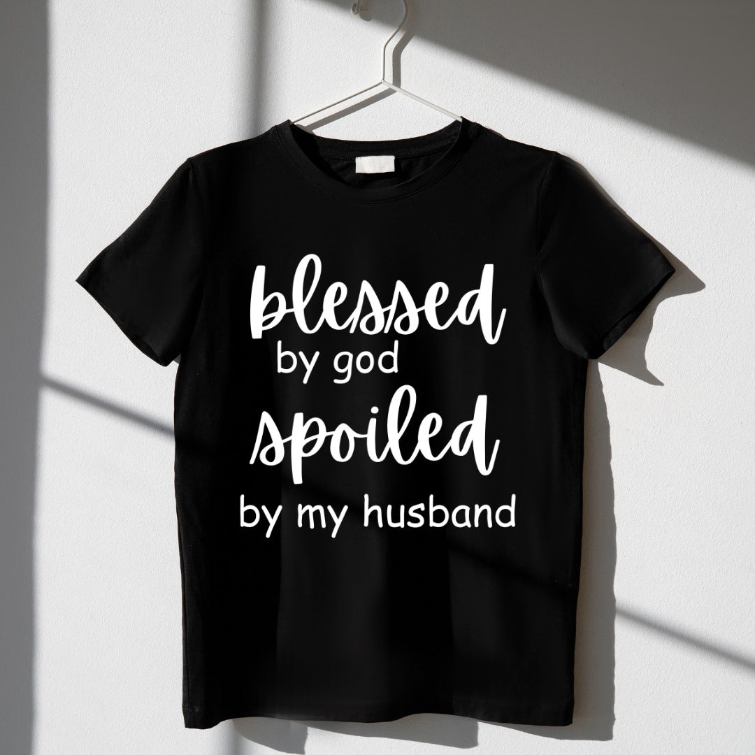 Blessed By God Spoiled By My Husband Women's T Shirt