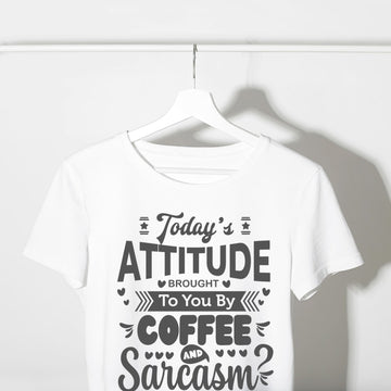 Today's Attitude Brought To You By Coffee And Sarcasm Unisex T Shirt