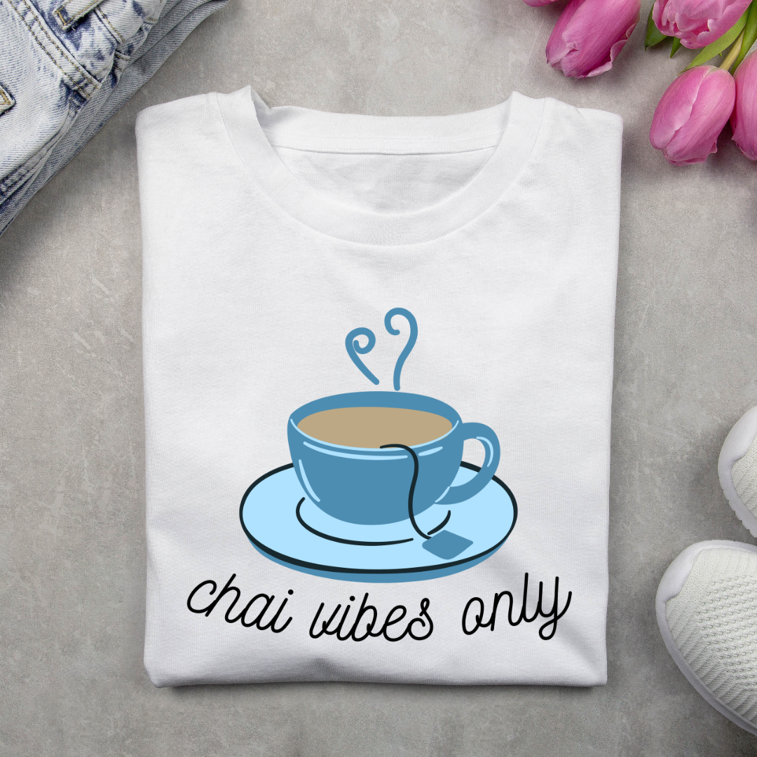 Chai Vibes Only Unisex T Shirt