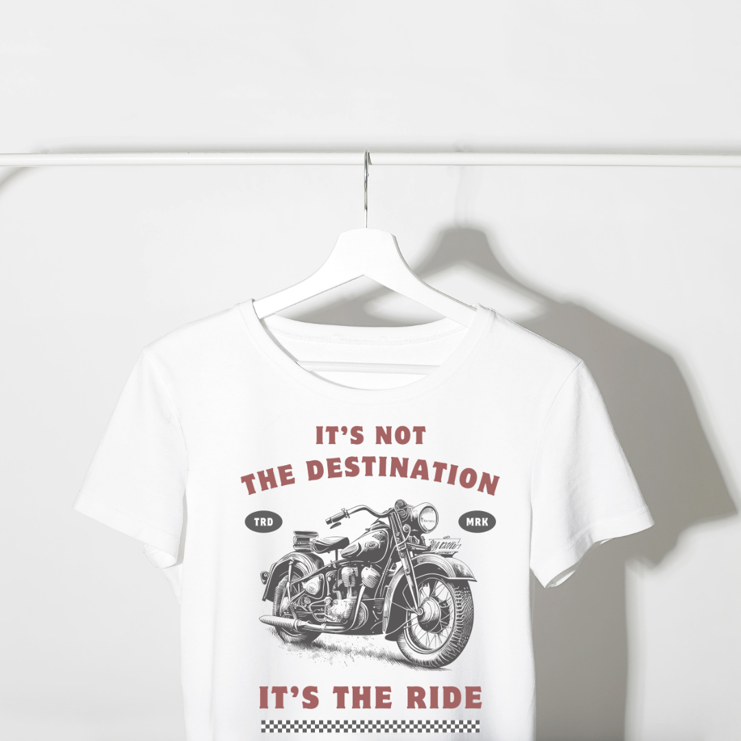 Its Not The Destination Its The Ride Unisex T Shirt