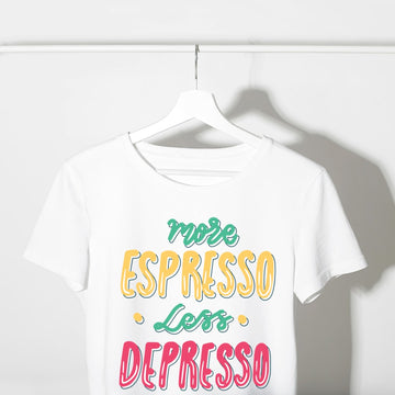 More Expresso Less Depresso Unisex T Shirt