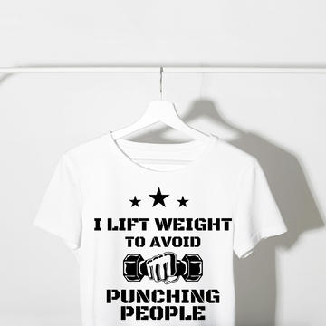 I Lift Weight To Avoid Punching People Unisex T Shirt