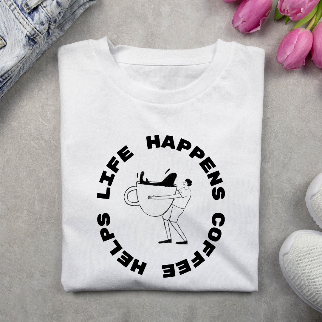 Life Happens Coffee Helps Unisex T Shirt