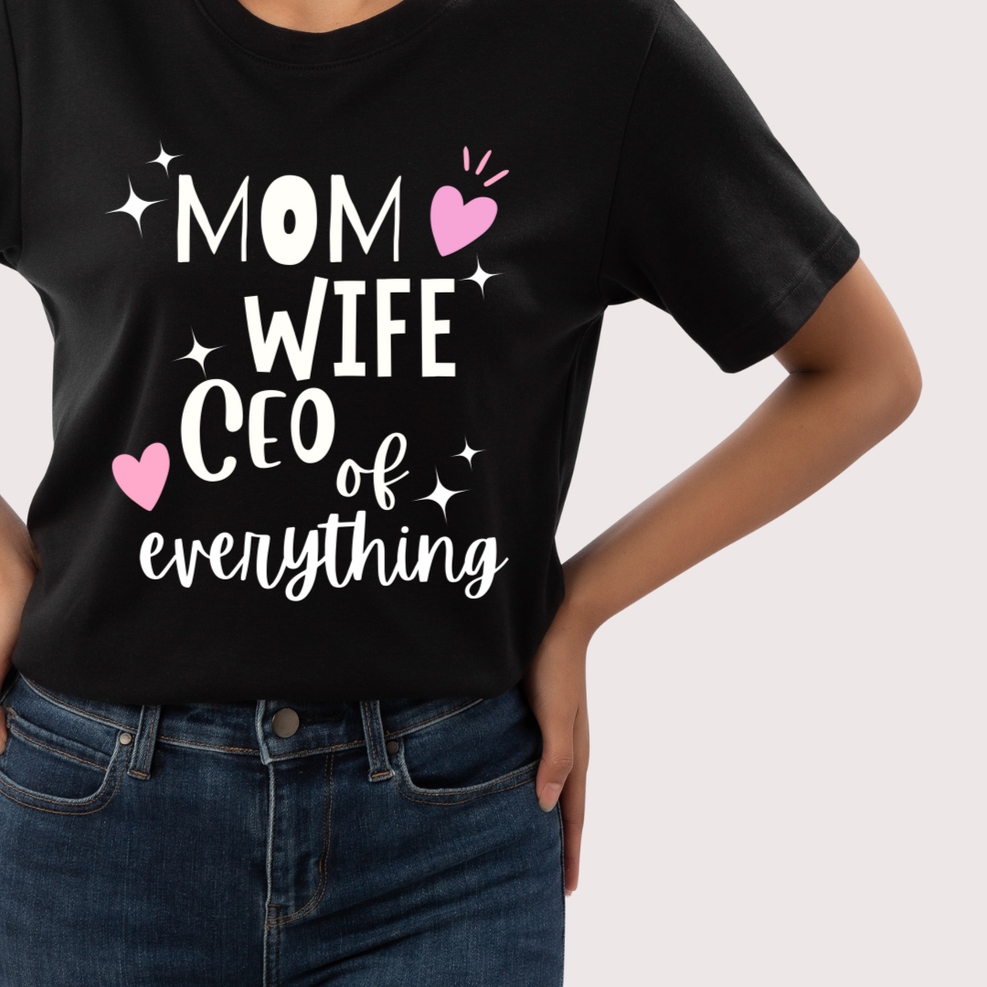 Mom, Wife, CEO Of Everything Unisex T Shirt