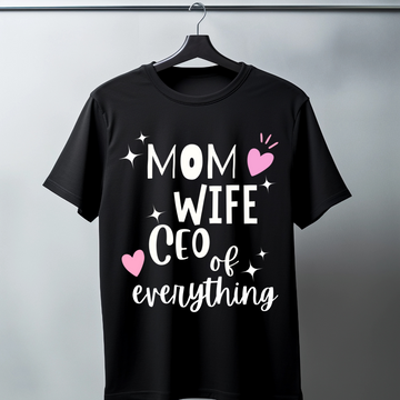 Mom, Wife, CEO Of Everything Unisex T Shirt