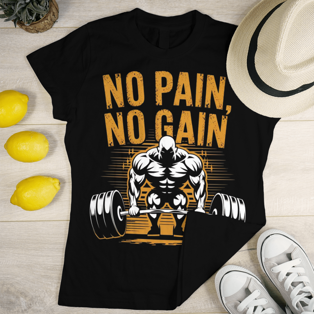 No Pain No Gain Unisex T Shirt