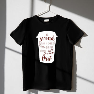 The Second Cup Of Tea Is Never As Good As The First Unisex T Shirt