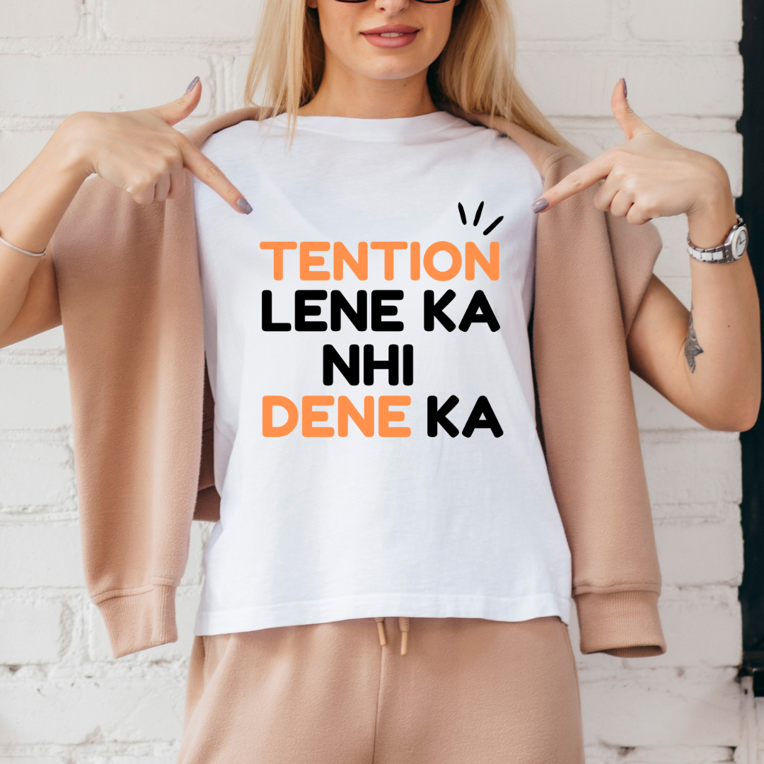 Tension Lene Ka Nhi Dene Ka Unisex T Shirt